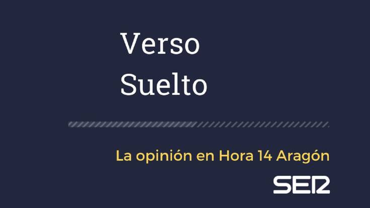 Verso Suelto - Jesús Arbués - Hora 14 Aragón (01/03/2021)