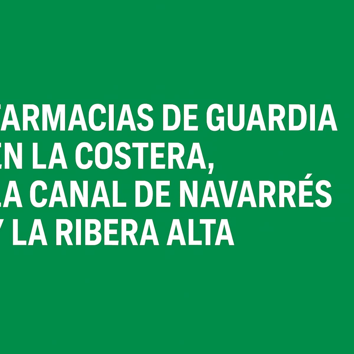 Farmacias de Guardia en La Costera, La Canal de Navarrés y La Ribera Alta