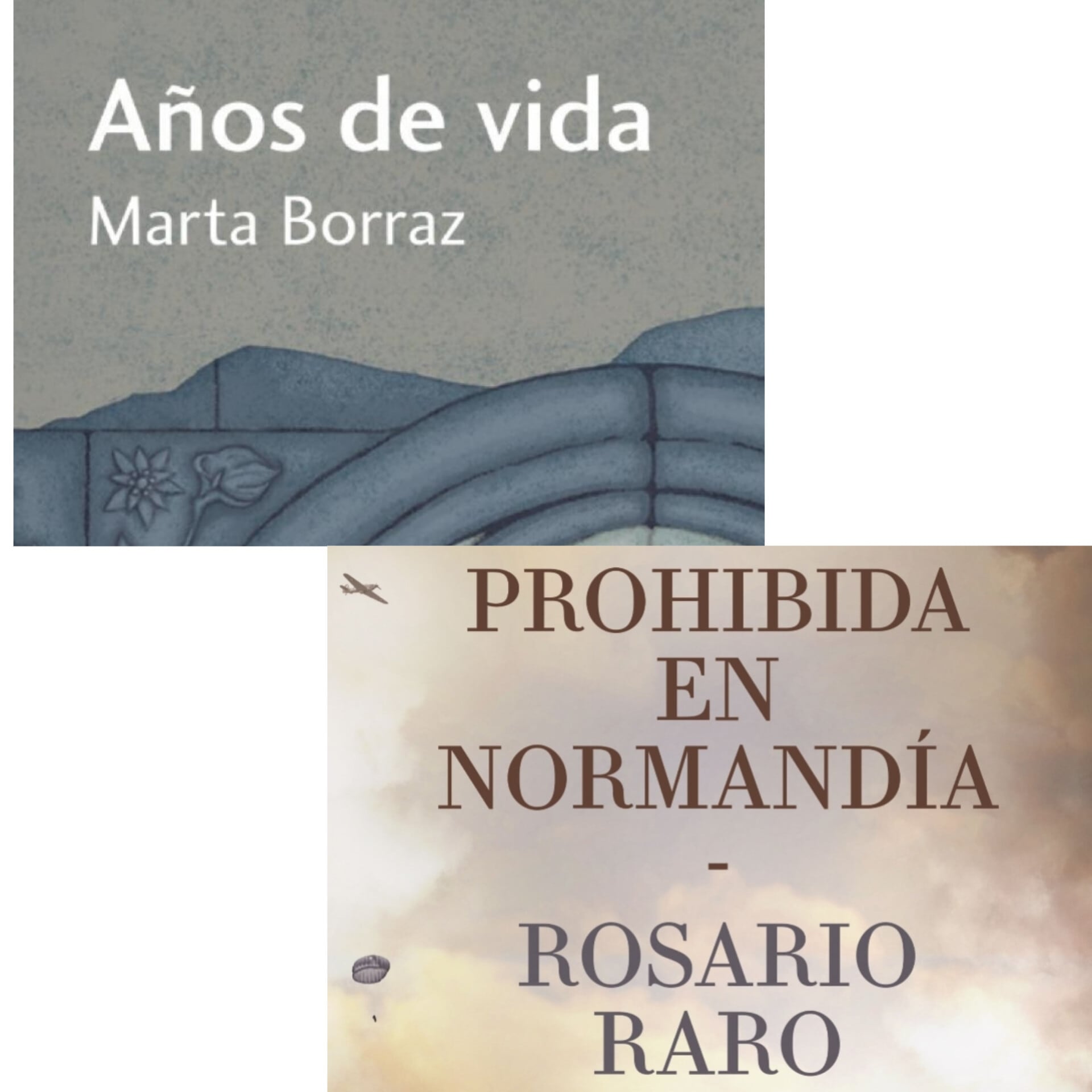 Rosario Raro y Marta Borraz presentan “Prohibida en Normandía” y “Años de vida”, historias reales convertidas en novelas