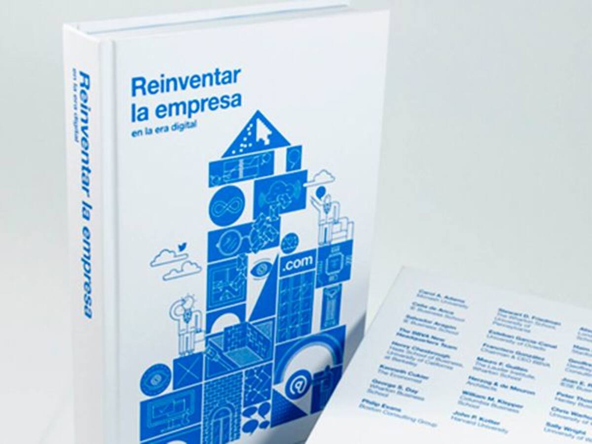 Tres cuestiones extraídas del libro ‘Reinventar la empresa en la era digital’