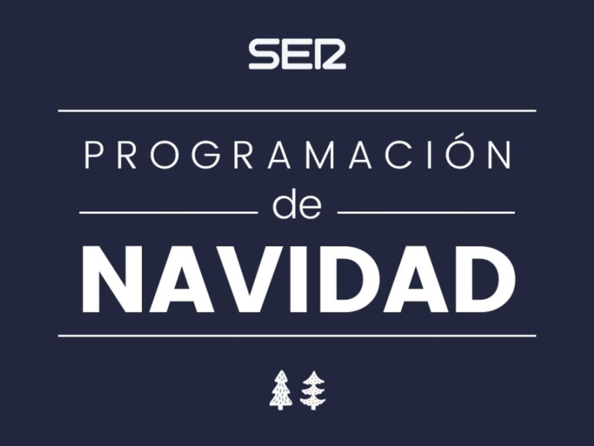 La SER ofrece a sus oyentes una programación especial de Navidad para cerrar 2020 con los mejores contenidos
