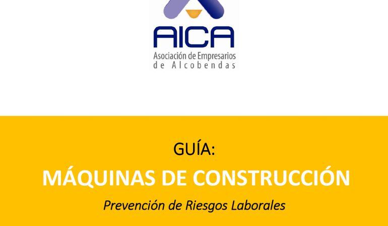 La Asociación de Empresarios de Alcobendas publica una guía para prevenir accidentes laborales con maquinaria de construcción