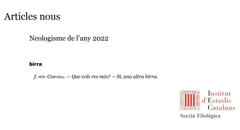 Birra, triada com a neologisme l'any 2022 és una de les noves paraules incorporades al diccionari de la llengua catalana.