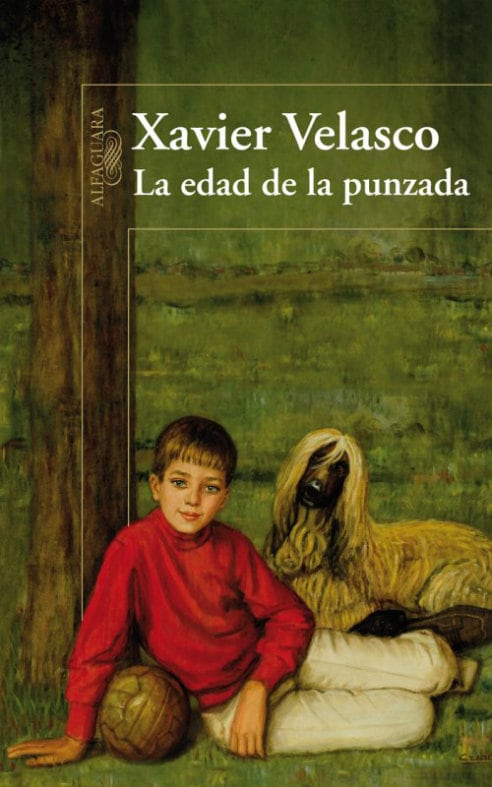 &#039;La edad de la punzada&#039;, de Xavier Velasco, publicado por la editorial Alfaguara