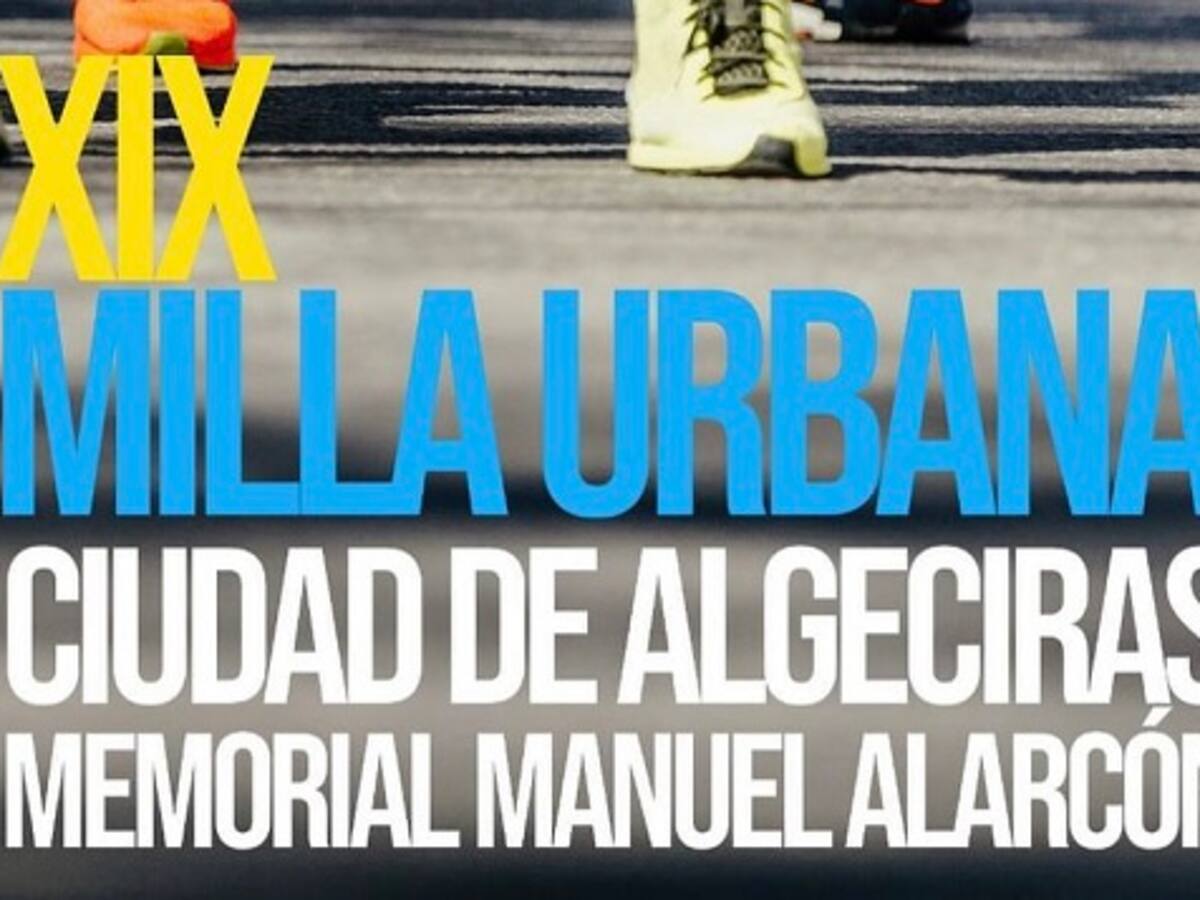 Algeciras celebra este sábado su Milla Urbana