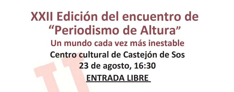 Castejón de Sos mira hacia Oriente Medio en el XXII Encuentro ‘Periodismo de Altura&#039;