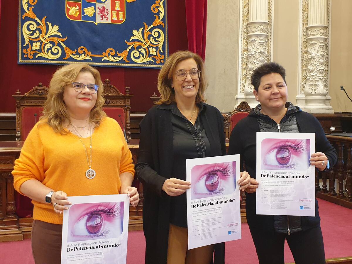 El III Foro de Empresarias Palencia incidirá en la experiencia de las empresas que ponen el nombre de la provincia en el mundo