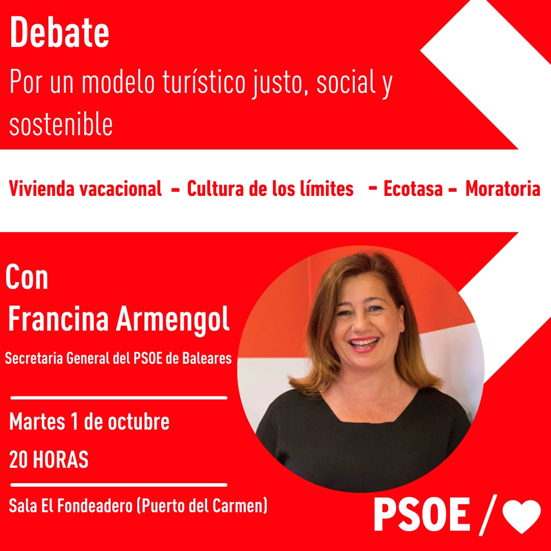 Francina Armengol participará en el debate sobre modelo turístico de las islas organizado por el PSOE de Lanzarote.