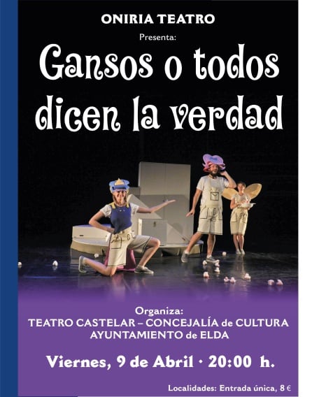 Cartel de la obra de Oniria Teatro, Gansos o todos dicen la verdad