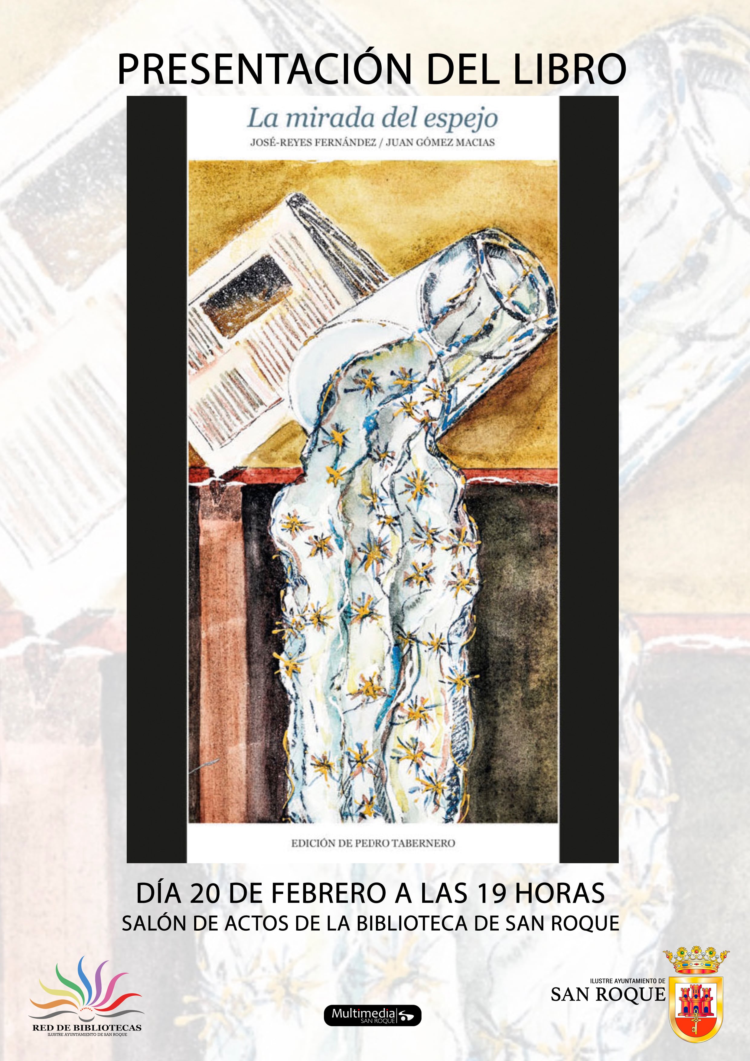 Cartel anunciador de la presentación del libro &quot;La mirada del espejo&quot; de José Reyes Fernández y las ilustraciones de Juan Gómez Macías.