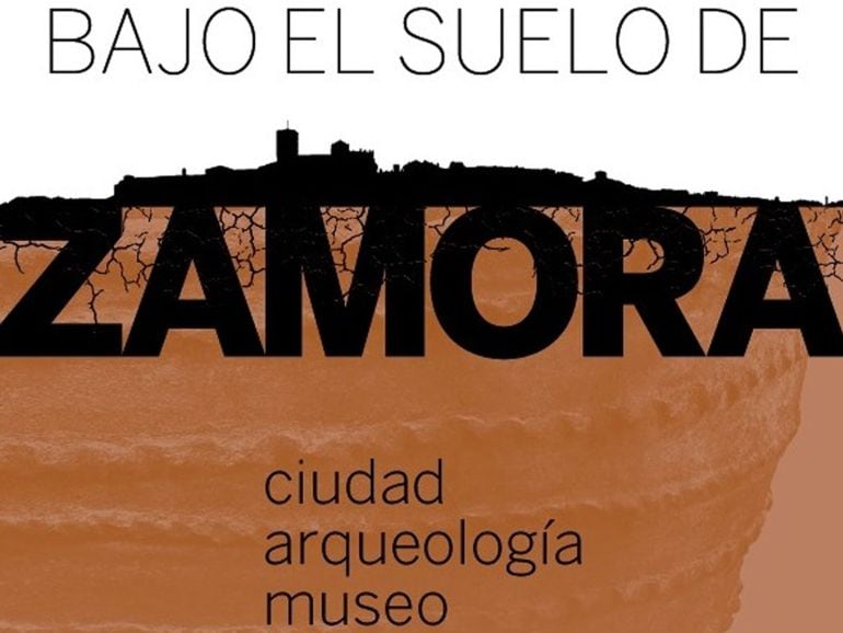 Detalle del cartel de la exposición &quot;Bajo el suelo de Zamora&quot; 