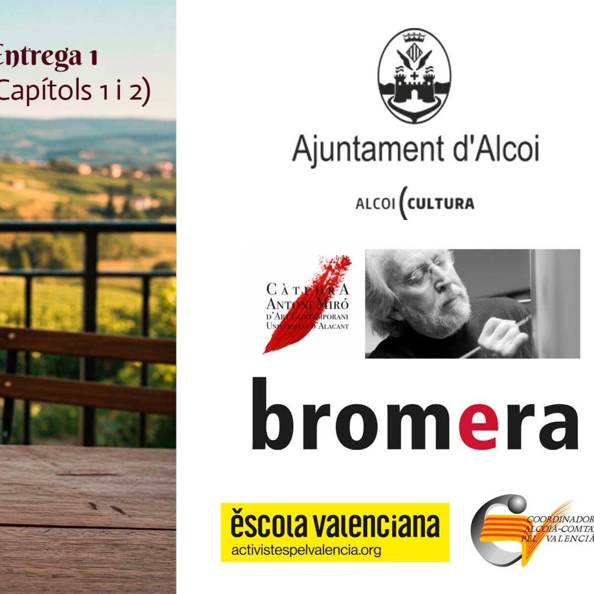 ‘Vi i veritat’: Capítol 1. Beatus ille (‘Feliç aquell...) Capítol 2. Aurea mediocritas (Daurada mitjania)