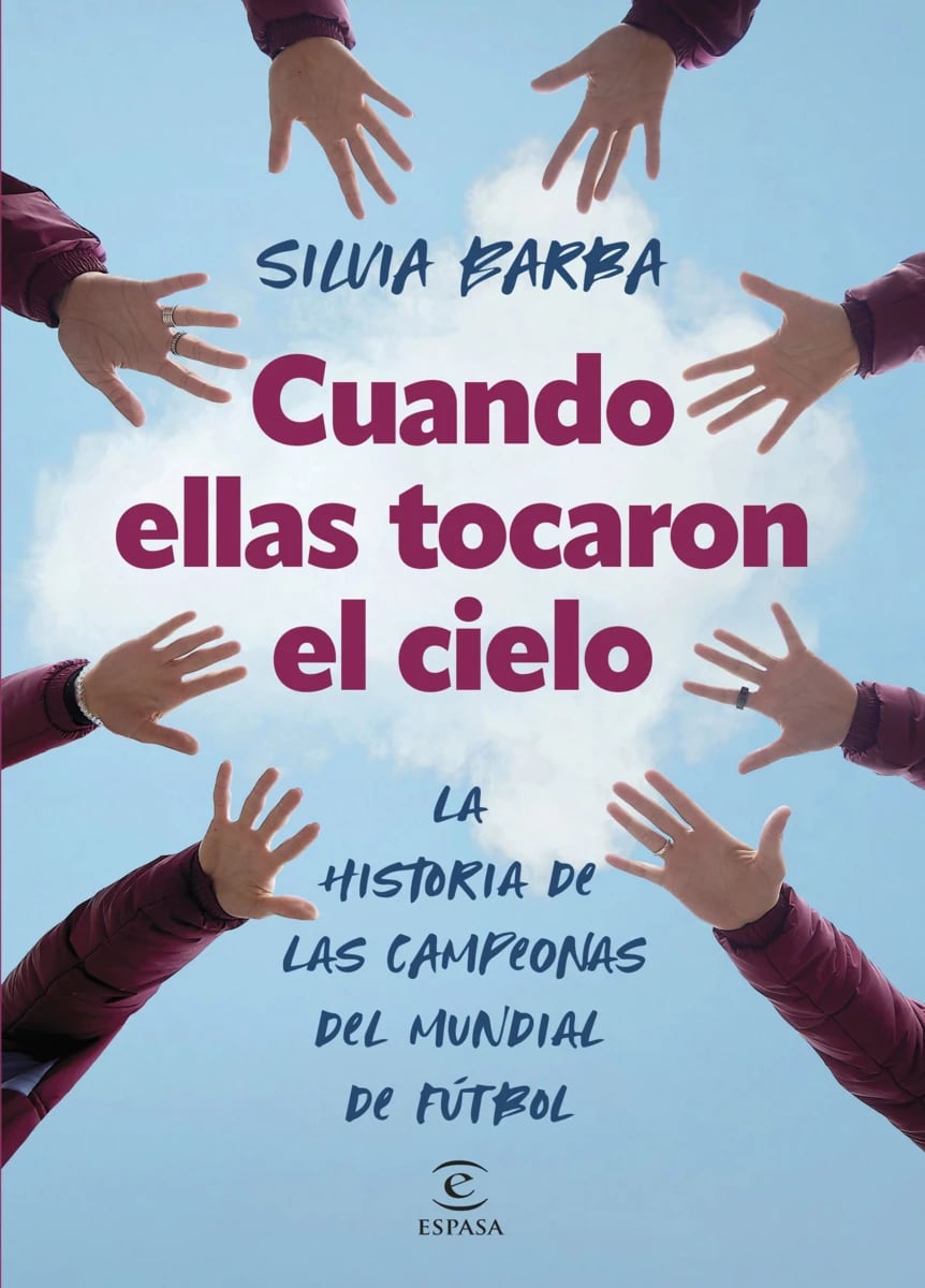 Portada del libro escrito por la periodista Silvia Barba para recordar la hazaña de la selección española femenina que logró el Mundial de fútbol | Planeta de Libros