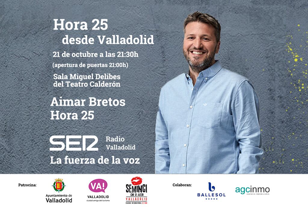 Hora 25, con Aimar Bretos, en directo desde Valladolid