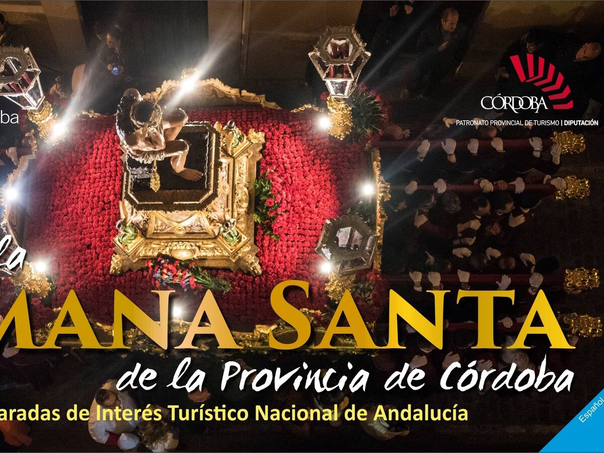 Los municipios de la provincia de Córdoba, un destino de primer nivel esta Semana Santa