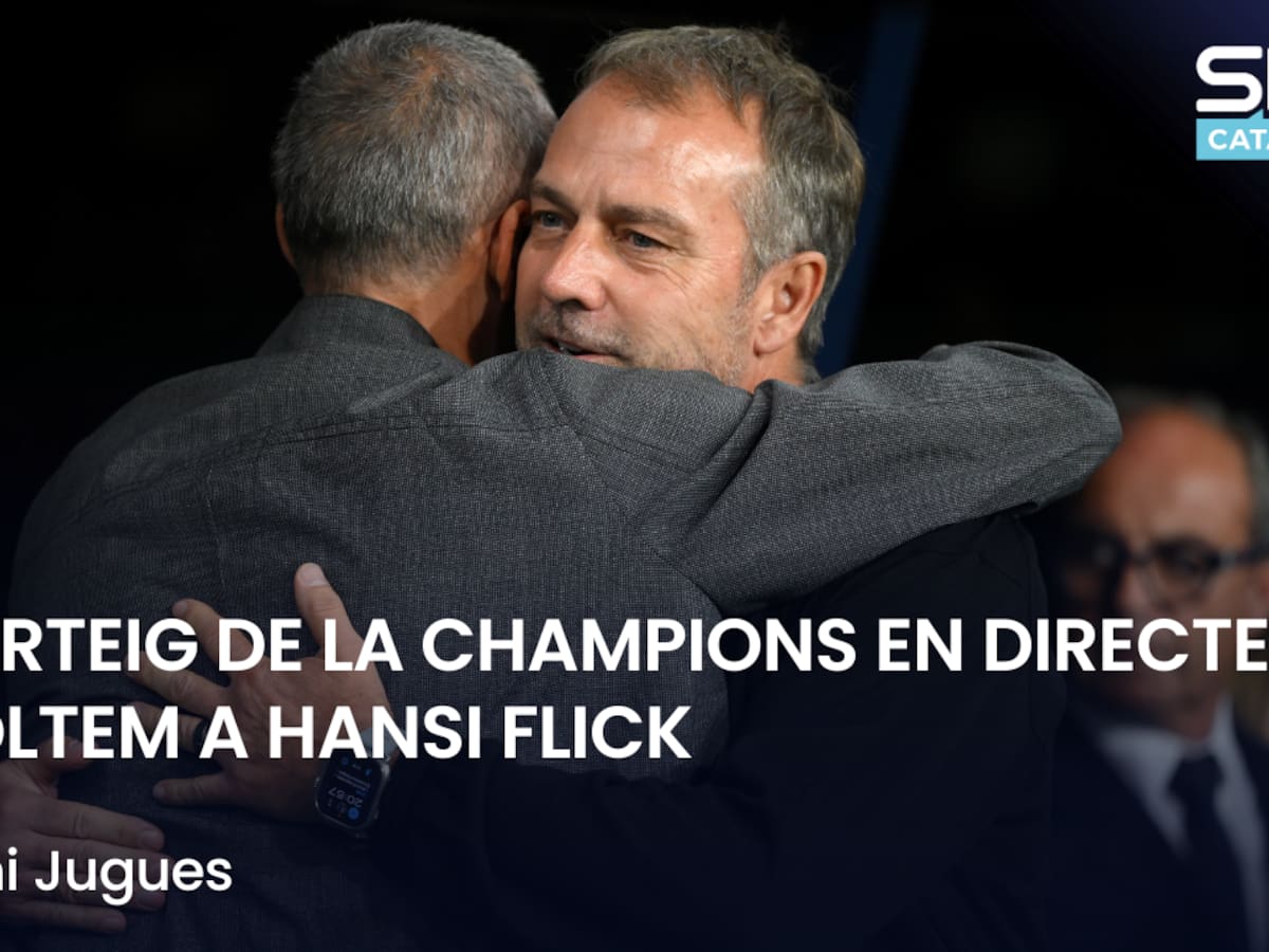 Què t'hi Jugues: el sorteig de la Champions en directe i escoltem a Hansi Flick