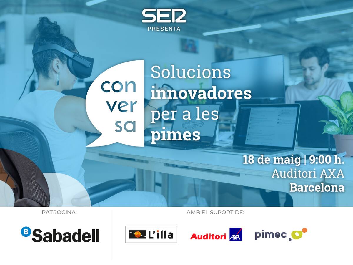 Arriba ‘SER Conversa’, una jornada amb solucions innovadores per a les pimes