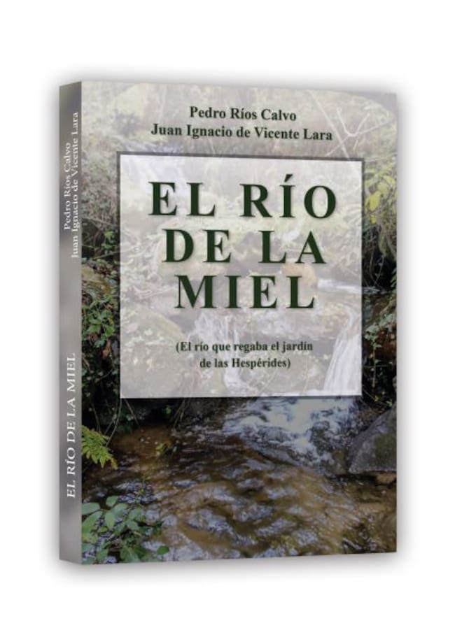 Porta del libro "El Río de la Miel, el río que regaba el jardín de las Hespérides"