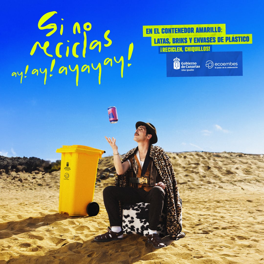 “Si no reciclas, ay ay ay”: la nueva campaña del Gobierno de Canarias