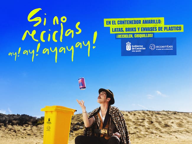 “Si no reciclas, ay ay ay”: la nueva campaña del Gobierno de Canarias