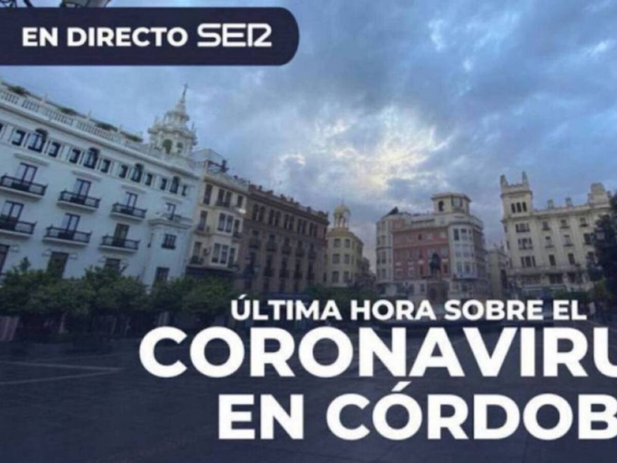 Última hora sobre el coronavirus en Córdoba: 2 fallecidos y 109 casos más