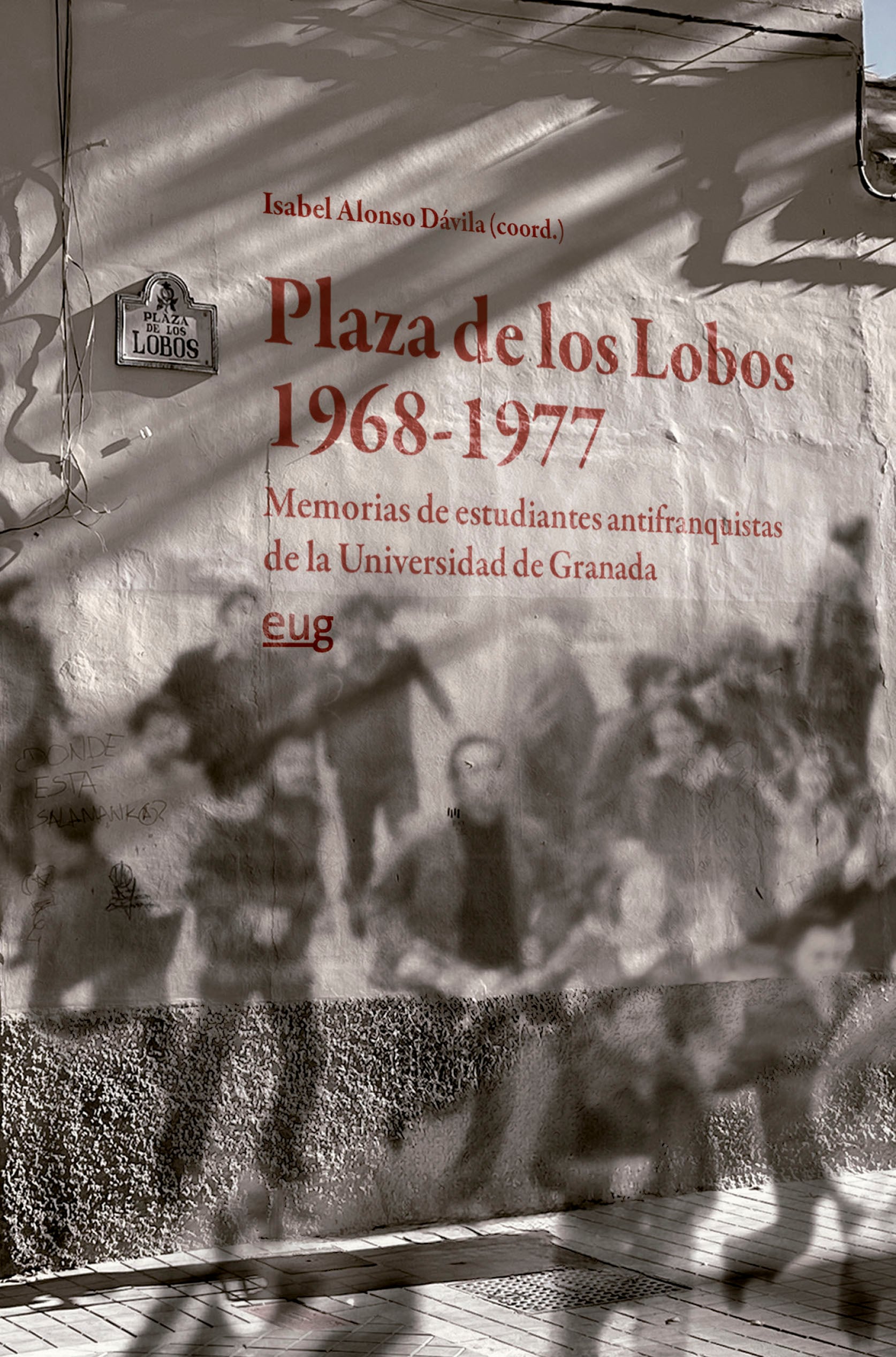 Portada del libro &#039;Plaza de los Lobos 1968-1977&#039;