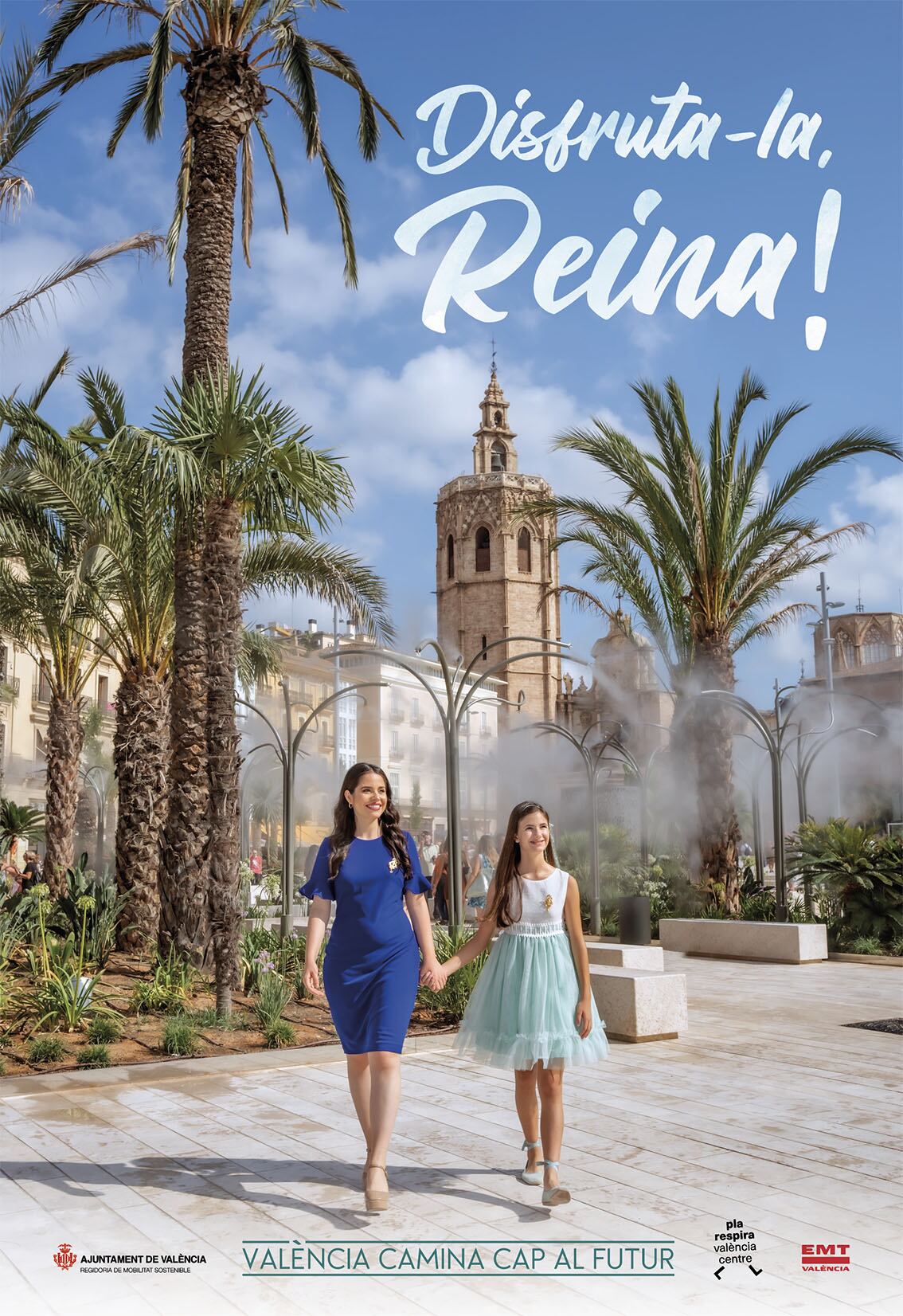 Campaña del Ayuntamiento de València para promocionar la nueva plaza de la Reina de la ciudad, con la imagen de las falleras mayores.