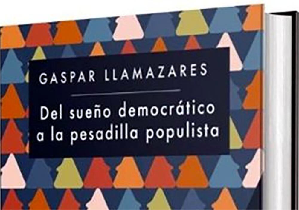 Del sueño democrático a la pesadilla populista, de Gaspar Llamazares