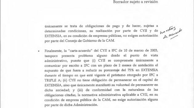 &quot;En su condición de empresas públicas, no exigen autorización por parte del Consejo de Gobierno de la CAM&quot;, dice el informe. &quot;No estoy de acuerdo&quot;, dicen las notas.