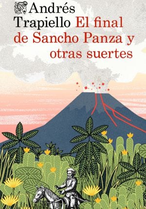 &quot;El final de Sancho Panza y otras suertes&quot;