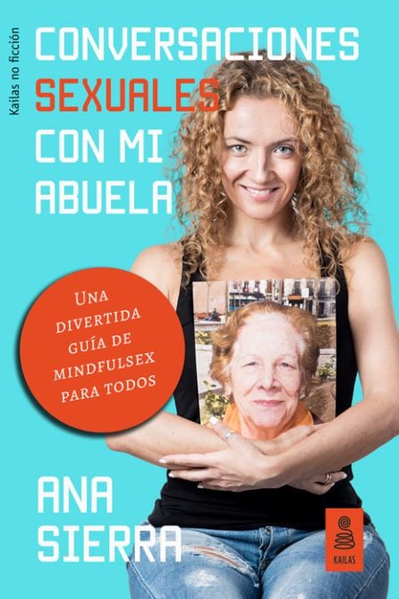 Portada de &#039;Conversaciones sexuales con mi abuela&#039;, de Ana Sierra.