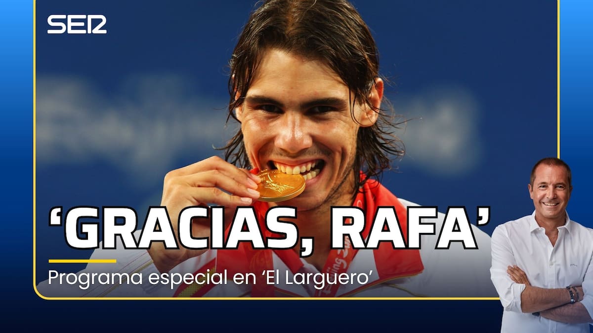 "Nadal es épica, saber que ibas a sufrir y a disfrutar con él": homenaje de 'El Larguero' al mejor deportista español de la historia