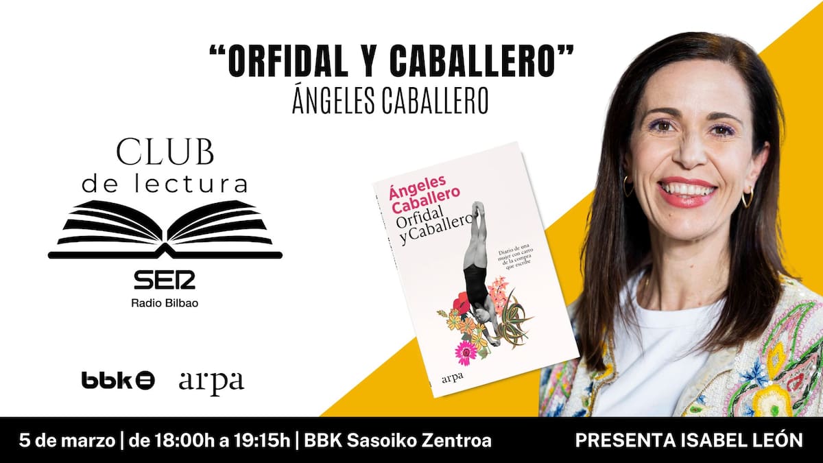 Radio Bilbao invita a su Club de Lectura con Ángeles Caballero y su libro 'Orfidal y Caballero'