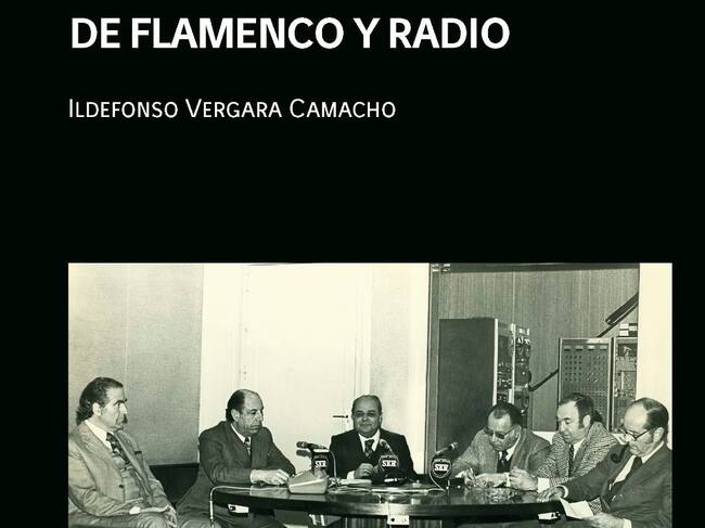 Portada del libro de Ildefonso Vergara, 'Cien años de flamenco y radio'