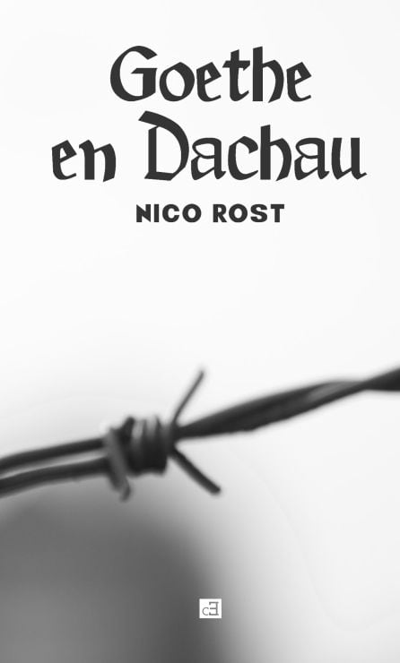 Portada de &#039;Goethe en Dachau&#039; de Nico Rost