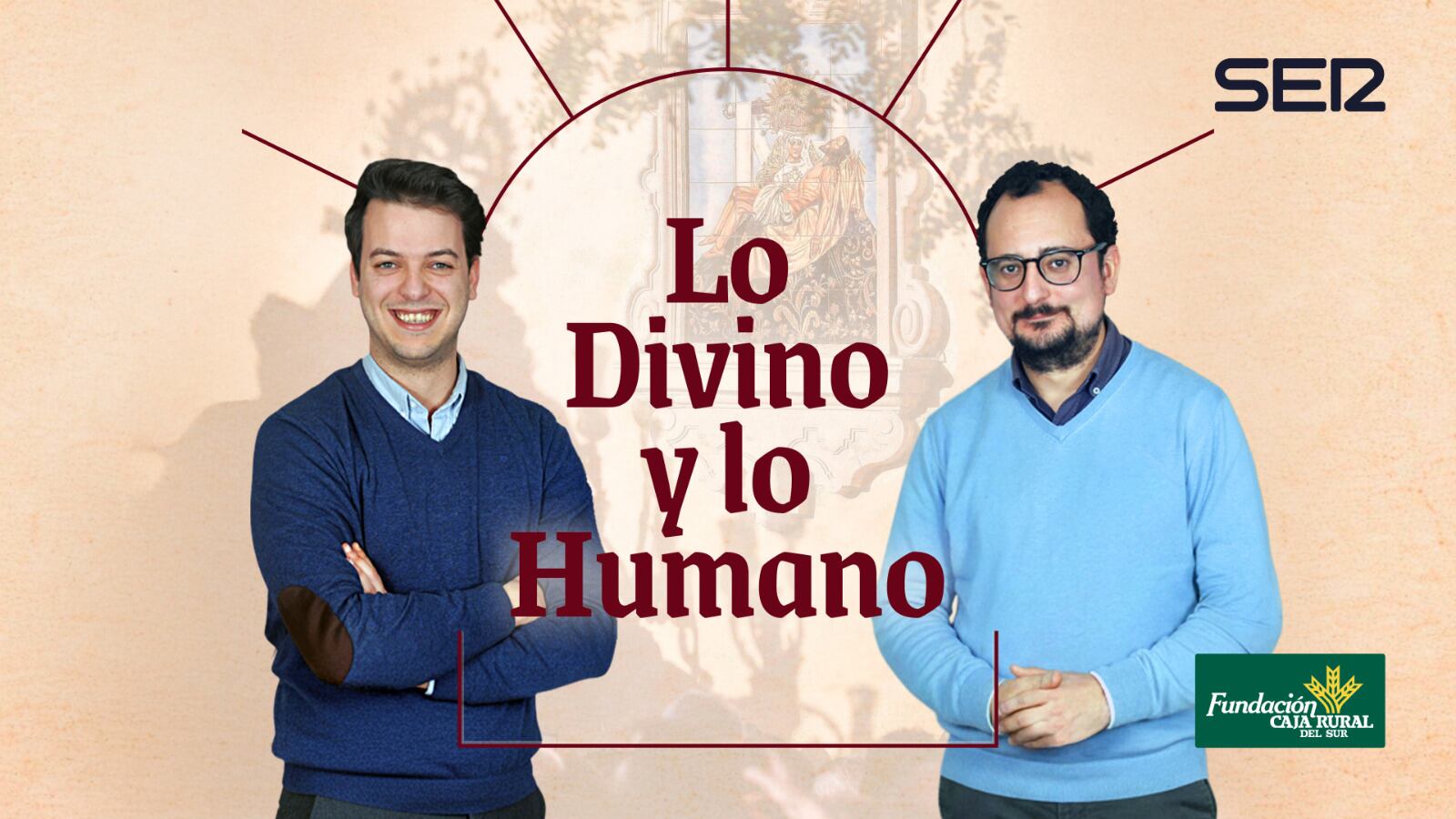 Podcast 'Lo divino y lo Humano' en Radio Córdoba, con Juanjo Primo y Jesús María Ruiz.