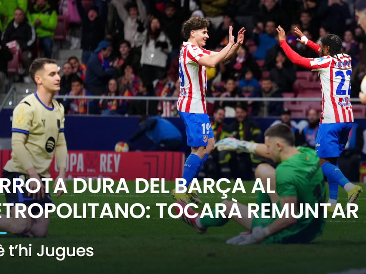 Què t'hi Jugues: derrota dura del Barça al Metropolitano, tocarà remuntar