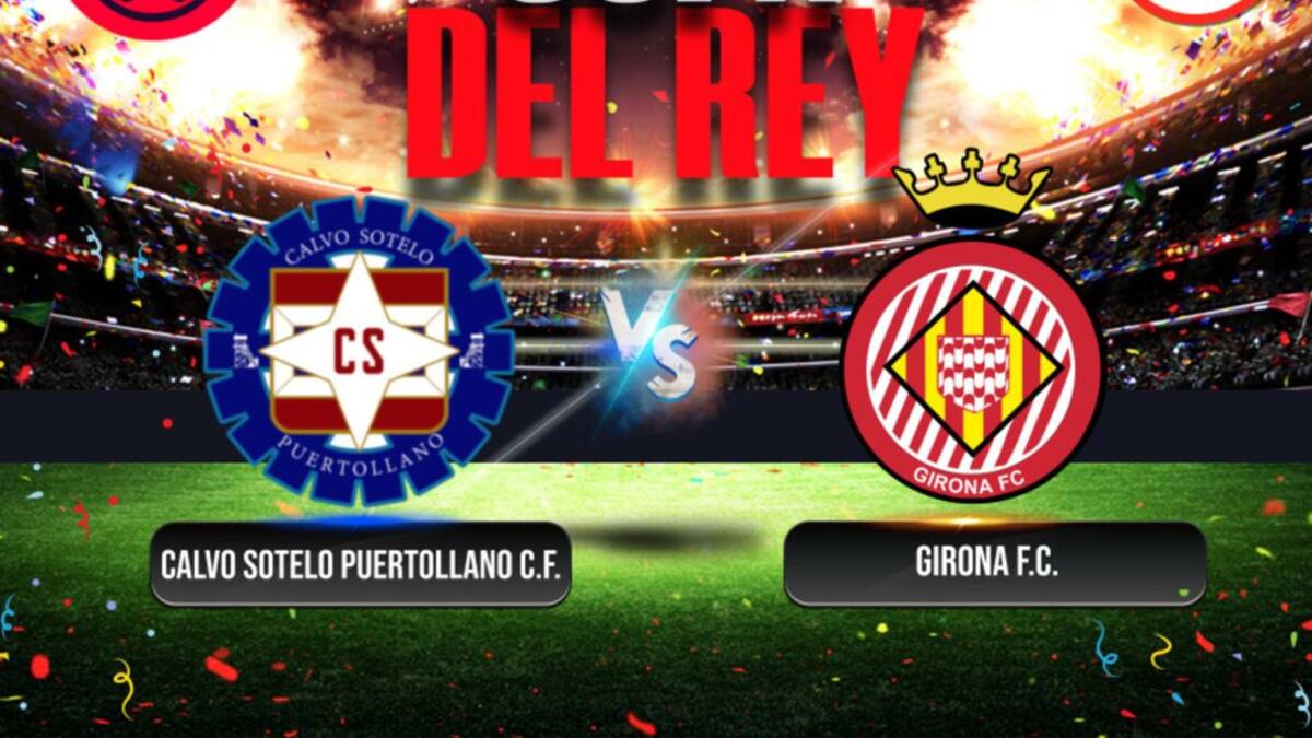 El Calvo Sotelo recibirá al Girona en Copa del Rey