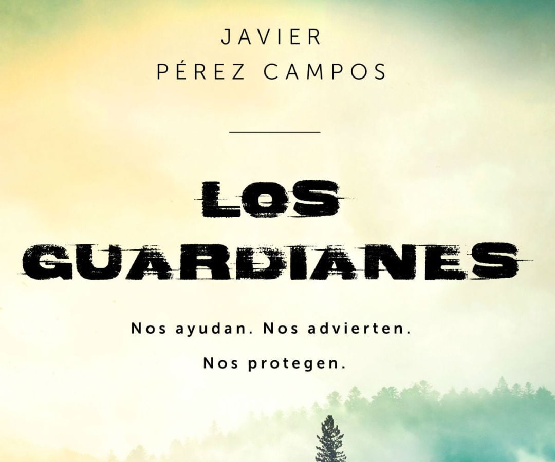 &quot;Los Guardianes&quot; de Javier Pérez Campos