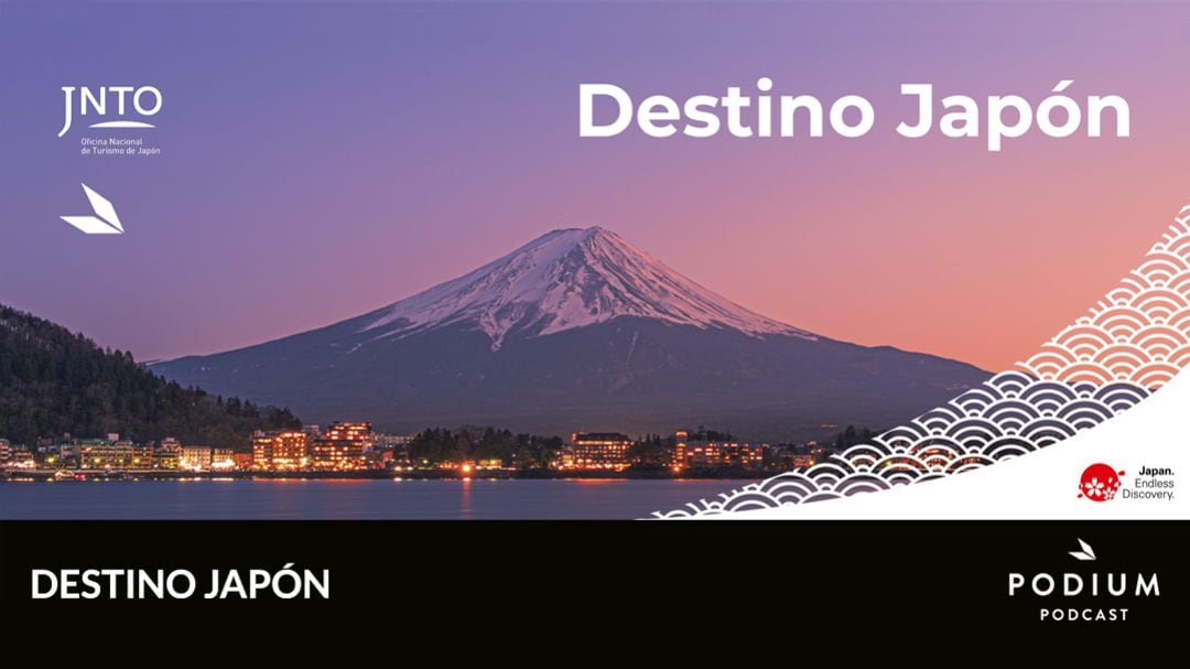 ‘Destino Japón’, un podcast de la Oficina Nacional de Turismo de Japón