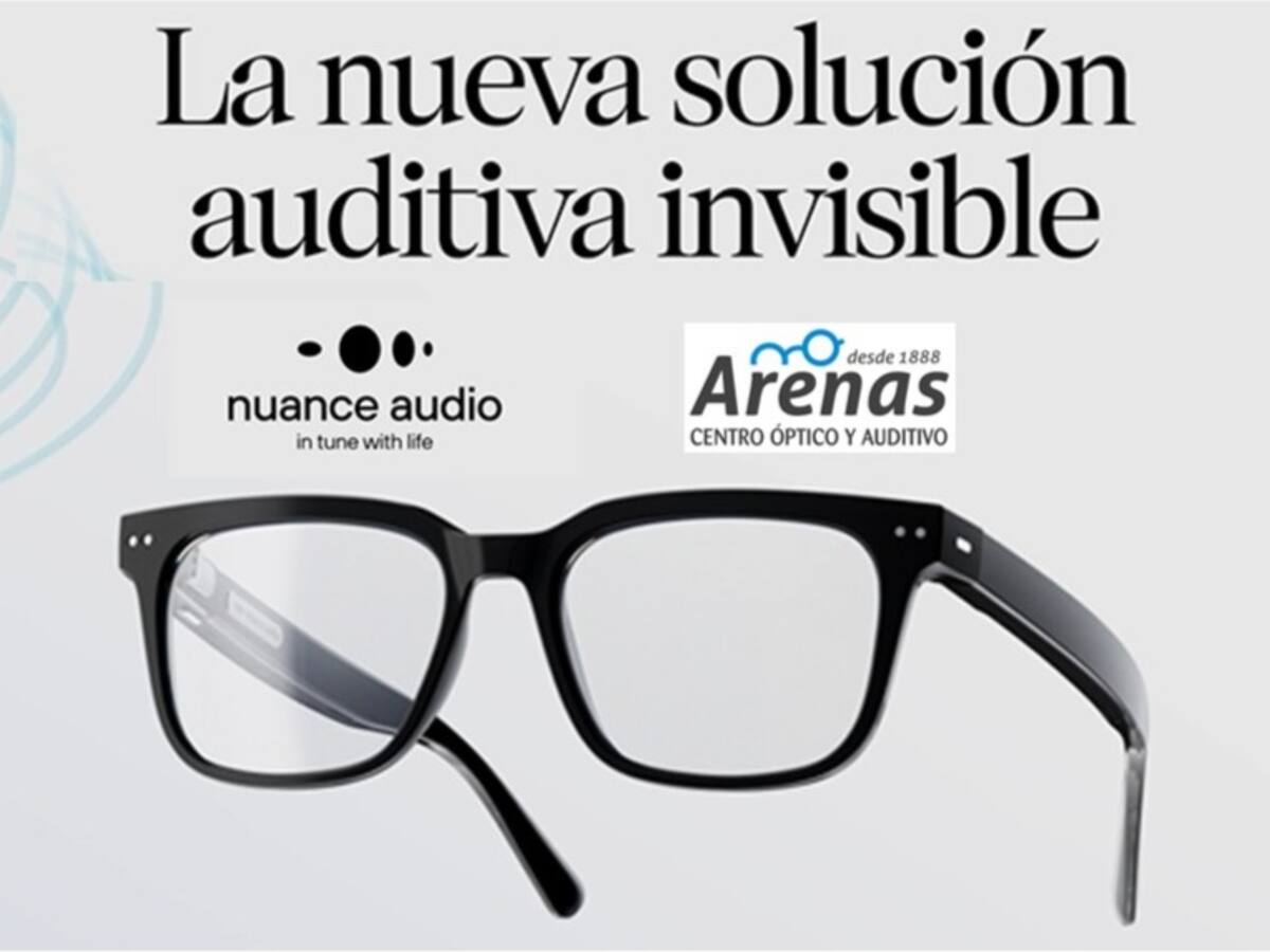 Óptica Arenas presenta las Nuance Audio Glasses: la nueva generación de gafas con asistencia auditiva integrada