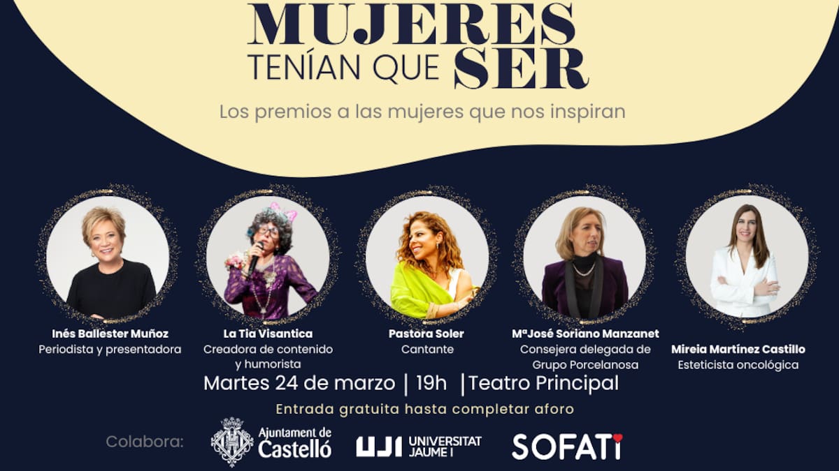 Radio Castellón Cadena SER organiza la primera edición de 'Mujeres Tenían que SER' en el Teatro Principal de Castellón
