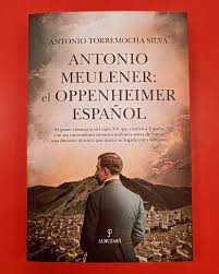 Portada de la novela de Antonio Torremocha, &quot;Antonio Meulener, el Oppenheimer español&quot;