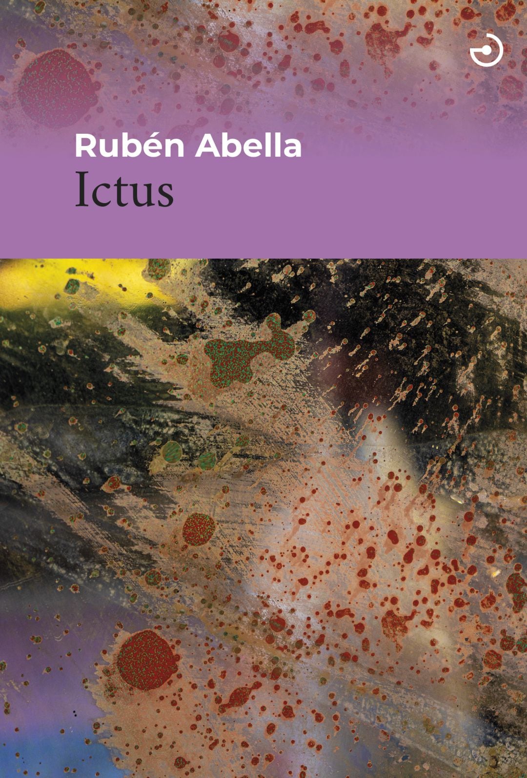 Portada de la novela &#039;Ictus&#039;, de Rubén Abella