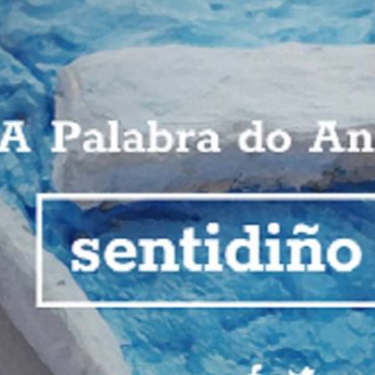 "Sentidiño", a Palabra do ano en Galicia