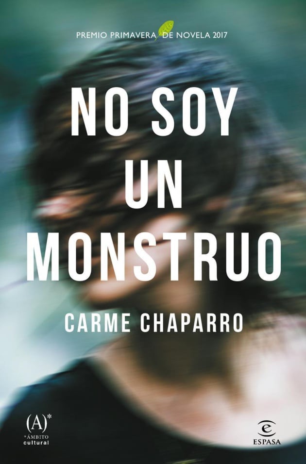 Portada de &#039;No soy un monstruo&#039;, novela de Carme Chaparro