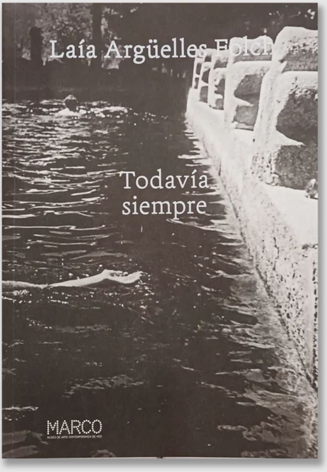 Todavía siempre de Laía Argüelles en el MARCO