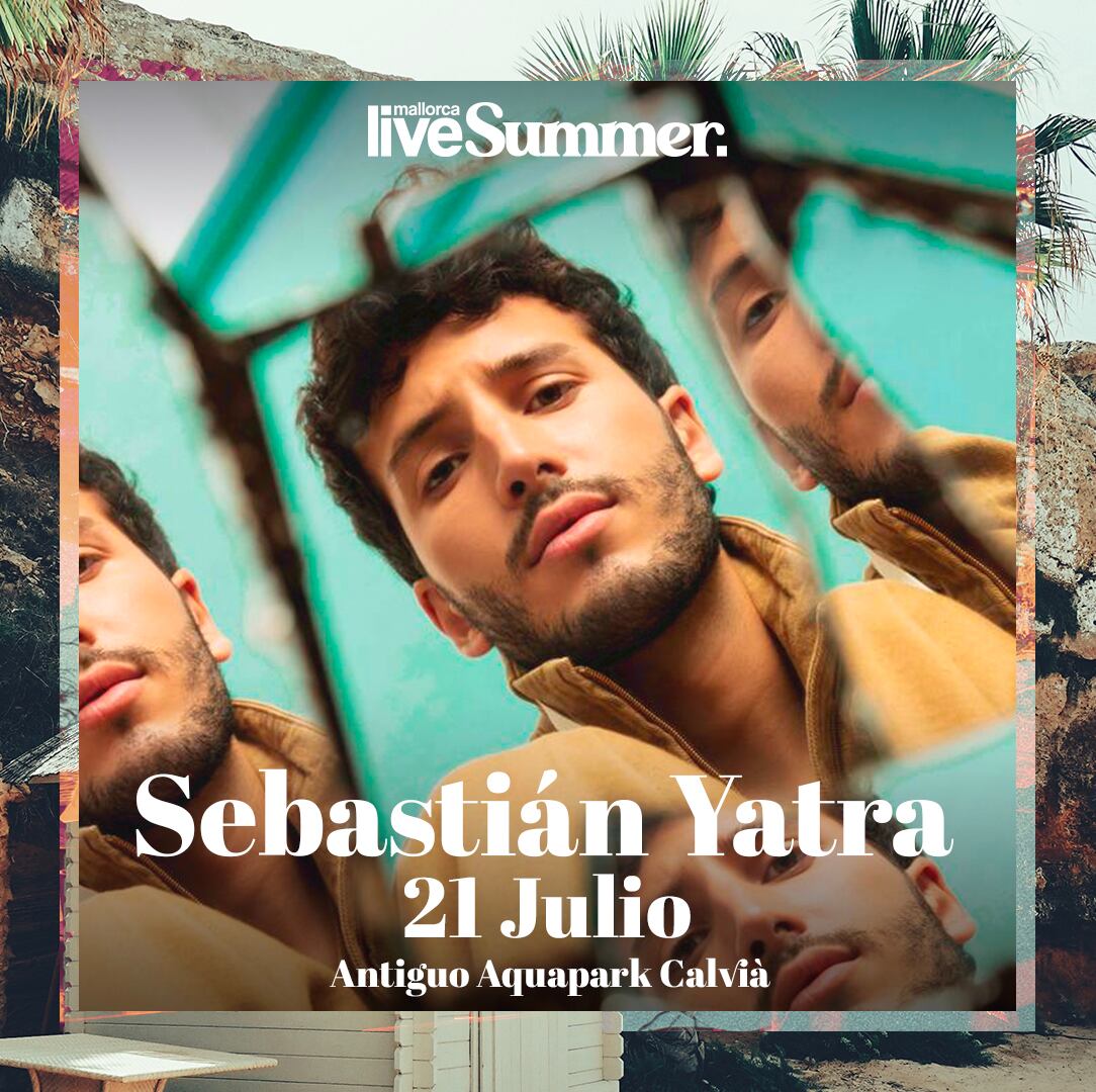 Sebastián Yatra. Mallorca Live Summer