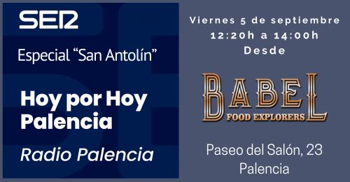 Radio Palencia emite hoy su programación especial de ferias desde el restaurante Babel