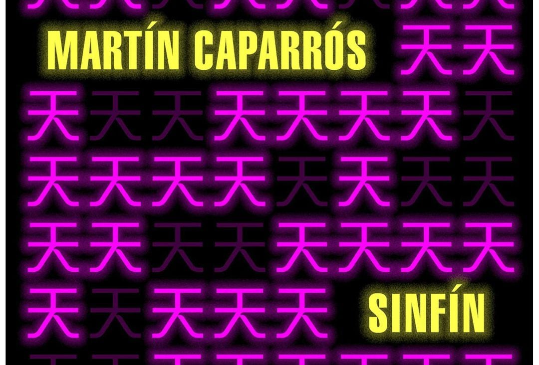 Portada de &quot;Sinfín&quot;, de Martín Caparrós 